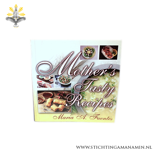 Mother's Tasty Recipes - Maria A. Fuentes