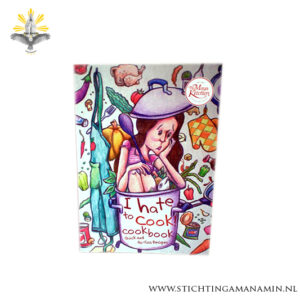 I Hate to Cook! Cookbook - The Maya Kitchen